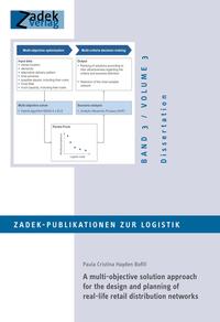 Vorderes Coverbild A multi-objective solution approach for the design and planning of real-life retail distribution networks