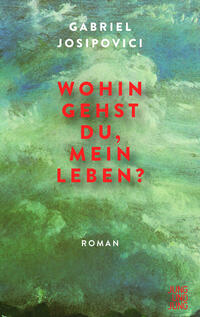 Vorderes Coverbild Wohin gehst du, mein Leben?