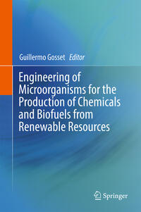 Vorderes Coverbild Engineering of Microorganisms for the Production of Chemicals and Biofuels from Renewable Resources