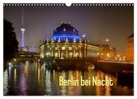 Vorderes Coverbild Berlin bei Nacht (Wandkalender 2025 DIN A3 quer), CALVENDO Monatskalender