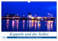 Vorderes Coverbild Kappeln und die Schlei (Wandkalender 2025 DIN A3 quer), CALVENDO Monatskalender