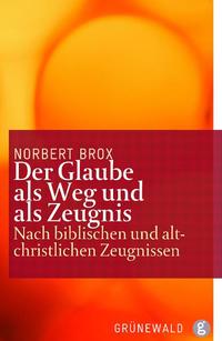 Vorderes Coverbild Der Glaube als Weg und als Zeugnis