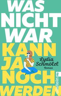Vorderes Coverbild Was nicht war, kann ja noch werden
