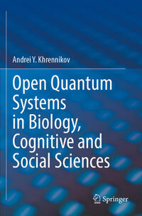 Vorderes Coverbild Open Quantum Systems in Biology, Cognitive and Social Sciences