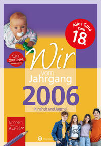 Vorderes Coverbild Wir vom Jahrgang 2006 - Kindheit und Jugend