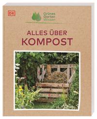 Vorderes Coverbild Grünes Gartenwissen. Alles über Kompost