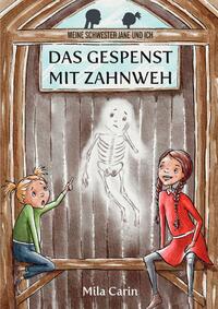 Vorderes Coverbild Meine Schwester Jane und ich / Das Gespenst mit Zahnweh