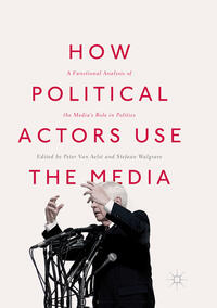 Vorderes Coverbild How Political Actors Use the Media