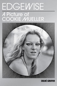 Vorderes Coverbild Edgewise: A Picture of Cookie Mueller