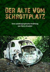 Vorderes Coverbild Der Alte vom Schrottplatz
