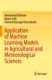 Vorderes Coverbild Application of Machine Learning Models in Agricultural and Meteorological Sciences