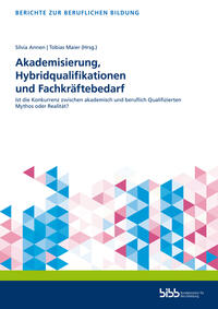 Vorderes Coverbild Akademisierung, Hybridqualifikationen und Fachkräftebedarf