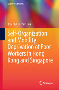 Vorderes Coverbild Self-Organization and Mobility Deprivation of Poor Workers in Hong Kong and Singapore