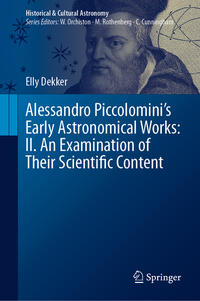 Vorderes Coverbild Alessandro Piccolomini’s Early Astronomical Works: II. An Examination of Their Scientific Content