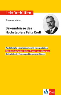 Vorderes Coverbild Klett Lektürehilfen Thomas Mann, Bekenntnisse des Hochstaplers Felix Krull