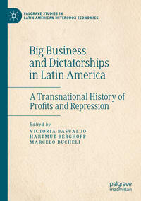 Vorderes Coverbild Big Business and Dictatorships in Latin America