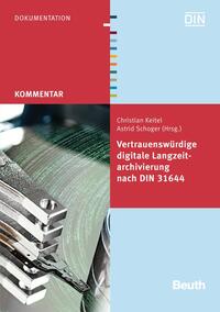 Vorderes Coverbild Vertrauenswürdige digitale Langzeitarchivierung nach DIN 31644
