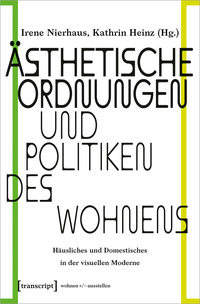 Vorderes Coverbild Ästhetische Ordnungen und Politiken des Wohnens