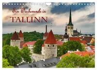 Vorderes Coverbild Ein Wochenende in Tallinn (Wandkalender 2025 DIN A4 quer), CALVENDO Monatskalender