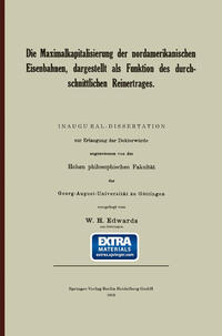 Vorderes Coverbild Die Maximalkapitalisierung der nordamerikanischen Eisenbahnen, dargestellt als Funktion des durchschnittlichen Reinertrages