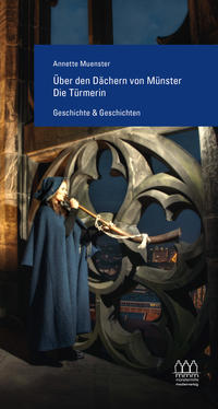 Vorderes Coverbild Über den Dächern von Münster - Die Türmerin