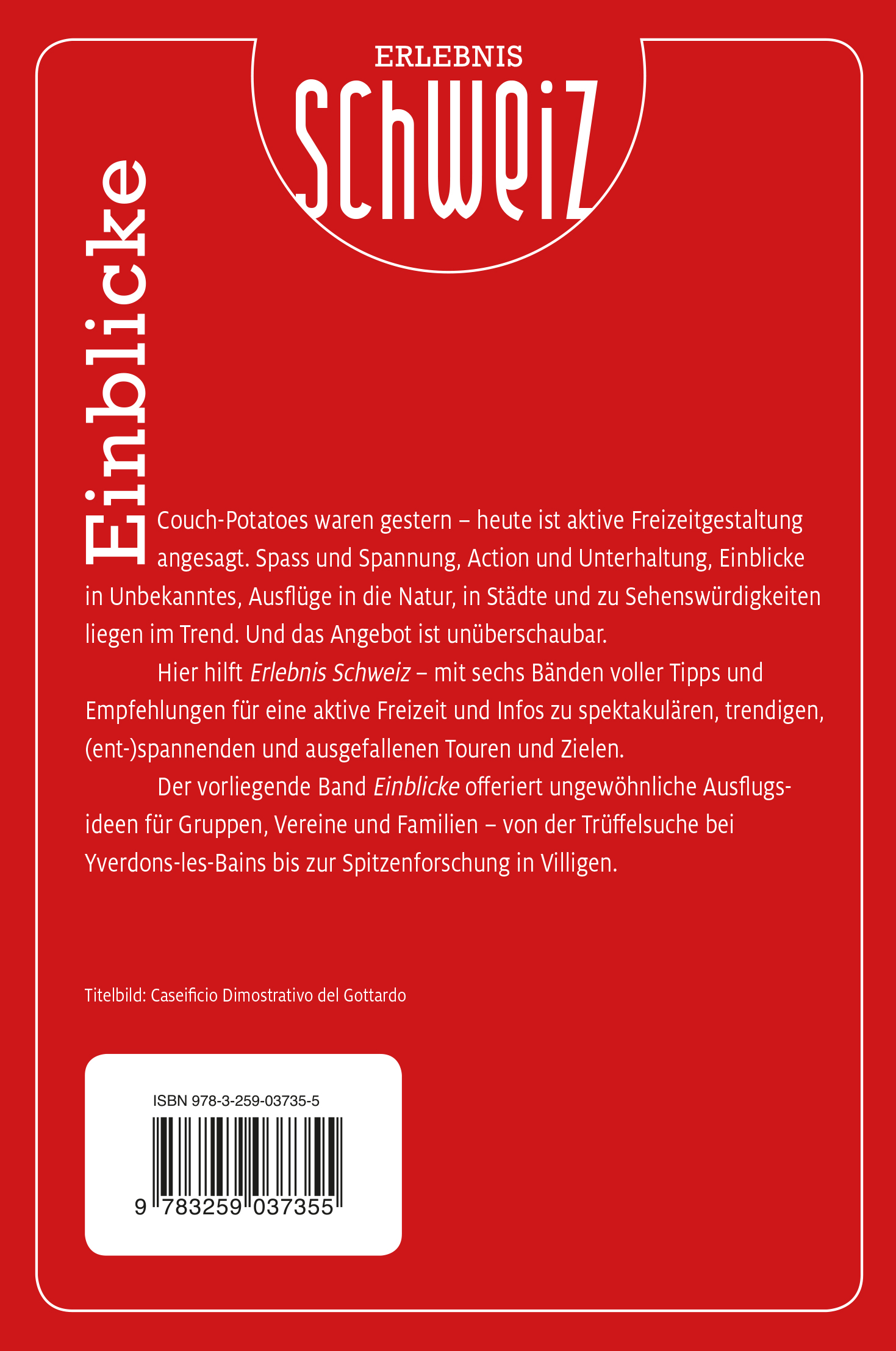 Rückseitencover Kümmerly+Frey Erlebnis Schweiz Einblicke - Freizeitführer