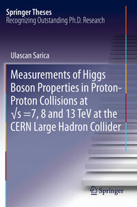 Vorderes Coverbild Measurements of Higgs Boson Properties in Proton-Proton Collisions at vs =7, 8 and 13 TeV at the CERN Large Hadron Collider