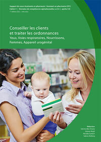 Vorderes Coverbild Conseiller des clients et traiter des ordonnances: Yeux, Voies respiratoires, Nourrissons, Femmes, Appareil urogénital
