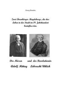 Vorderes Coverbild Zwei Ehrenbürger Magdeburgs, die das Leben in der Stadt im 19.Jahrhundert beeinflussten