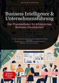 Vorderes Coverbild Business Intelligence & Unternehmensführung: Der Praxisleitfaden für erfolgreiches Business Development