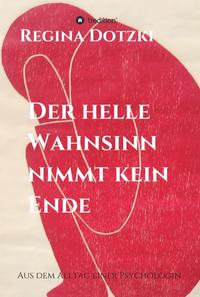 Vorderes Coverbild Der helle Wahnsinn nimmt kein Ende