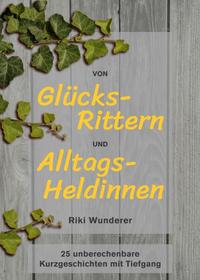 Vorderes Coverbild Von Glücksrittern und Alltagsheldinnen