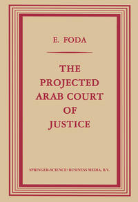 Vorderes Coverbild The Projected Arab Court of Justice