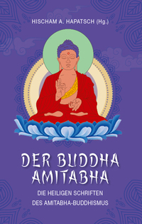 Vorderes Coverbild Der Buddha Amitabha - Die heiligen Schriften des Amitabha-Buddhismus