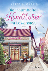 Vorderes Coverbild Die traumhafte Konditorei im Löwensteg