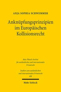 Vorderes Coverbild Anknüpfungsprinzipien im Europäischen Kollisionsrecht