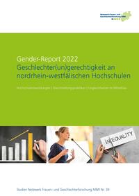 Vorderes Coverbild Gender-Report 2022 - Geschlechter(un)gerechtigkeit an nordrhein-westfälischen Hochschulen
