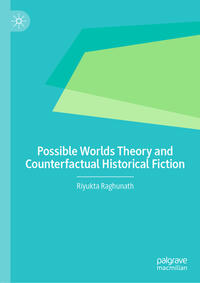 Vorderes Coverbild Possible Worlds Theory and Counterfactual Historical Fiction