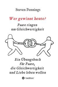 Vorderes Coverbild Wer gewinnt heute? Paare ringen um Gleichwertigkeit