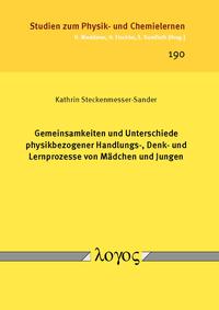 Vorderes Coverbild Gemeinsamkeiten und Unterschiede physikbezogener Handlungs-, Denk- und Lernprozesse von Mädchen und Jungen