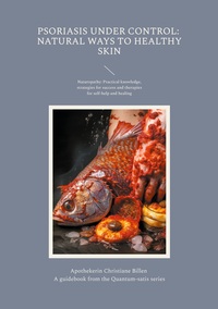 Vorderes Coverbild Psoriasis under control: Natural ways to healthy skin