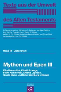 Vorderes Coverbild Texte aus der Umwelt des Alten Testaments, Bd 3: Weisheitstexte, Mythen und Epen / Mythen und Epen III