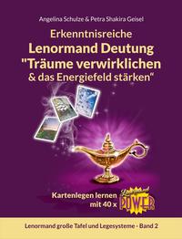 Vorderes Coverbild Erkenntnisreiche Lenormand Deutung "Träume verwirklichen & das Energiefeld stärken“
