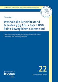 Vorderes Coverbild Weshalb die Scheinbestandteile des § 95 Abs. 1 S. 2 BGB keine beweglichen Sachen sind