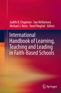Vorderes Coverbild International Handbook of Learning, Teaching and Leading in Faith-Based Schools