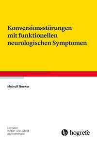 Vorderes Coverbild Konversionsstörungen mit funktionellen neurologischen Symptomen