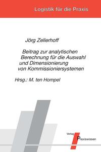 Vorderes Coverbild Beitrag zur analytischen Berechnung für die Auswahl und Dimensionierung von Kommissioniersystemen