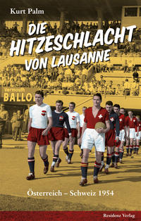 Vorderes Coverbild Die Hitzeschlacht von Lausanne
