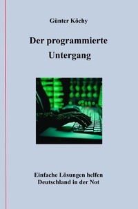 Vorderes Coverbild Der programmierte Untergang
