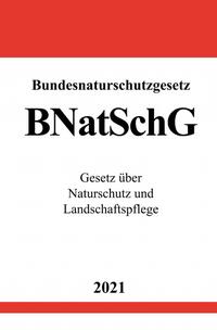 Vorderes Coverbild Bundesnaturschutzgesetz (BNatSchG)